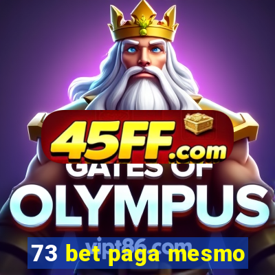 73 bet paga mesmo